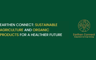 Earthen Connect’s organic product and sustainable agriculture