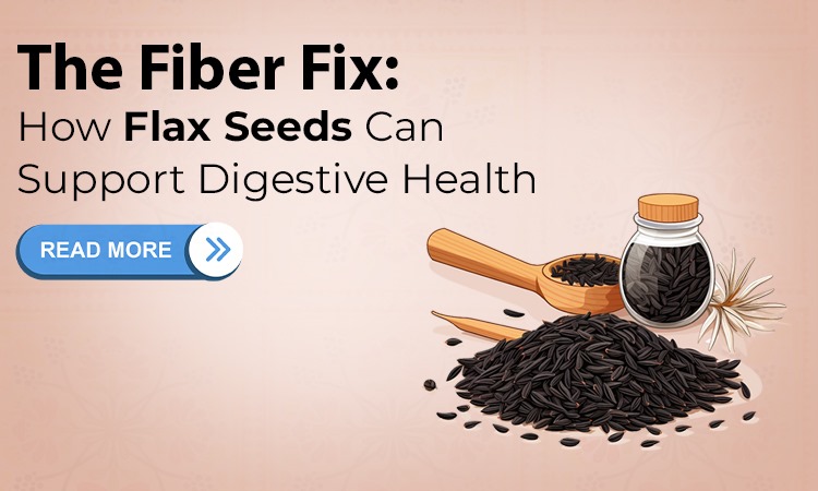 The Fiber Fix: How Flax Seeds Can Support Digestive Health
