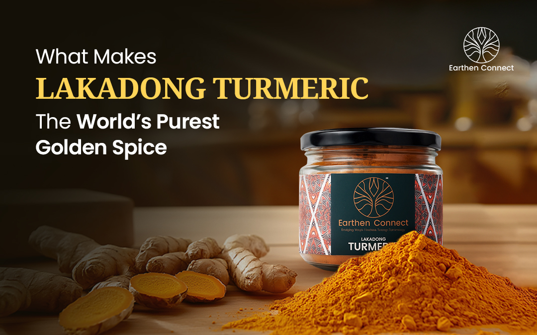 What Makes Lakadong Turmeric the World’s Purest Golden Spice