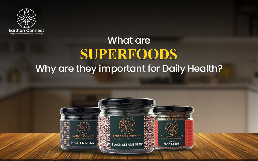 What Are Superfoods and Why Are They Important for Daily Health?