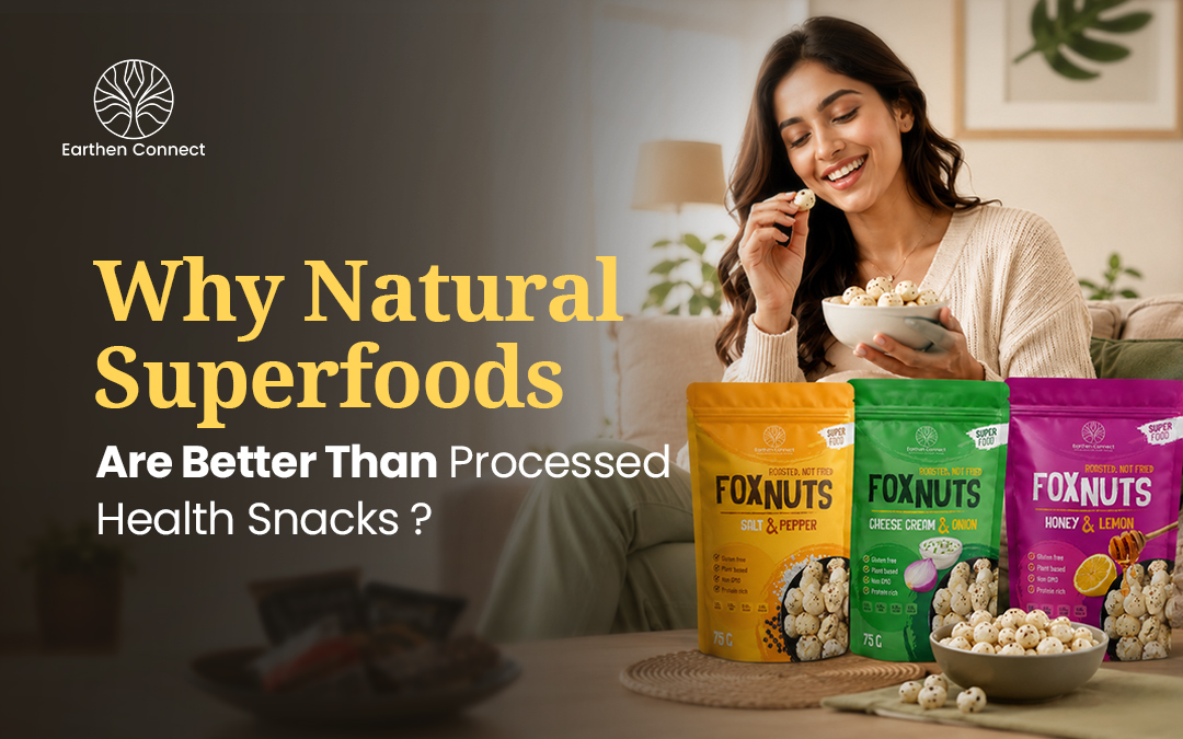 Why Natural Superfoods Are Better Than Processed Health Snacks