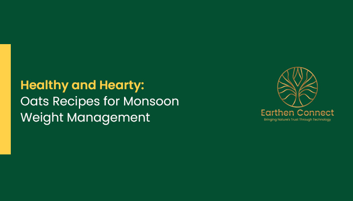 Healthy and Hearty: Oats Recipes for Monsoon Weight Management