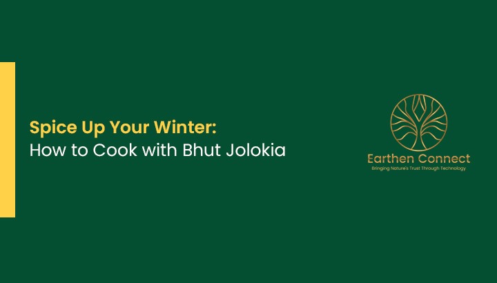 Spice Up Your Winter: How to Cook with Bhut Jolokia