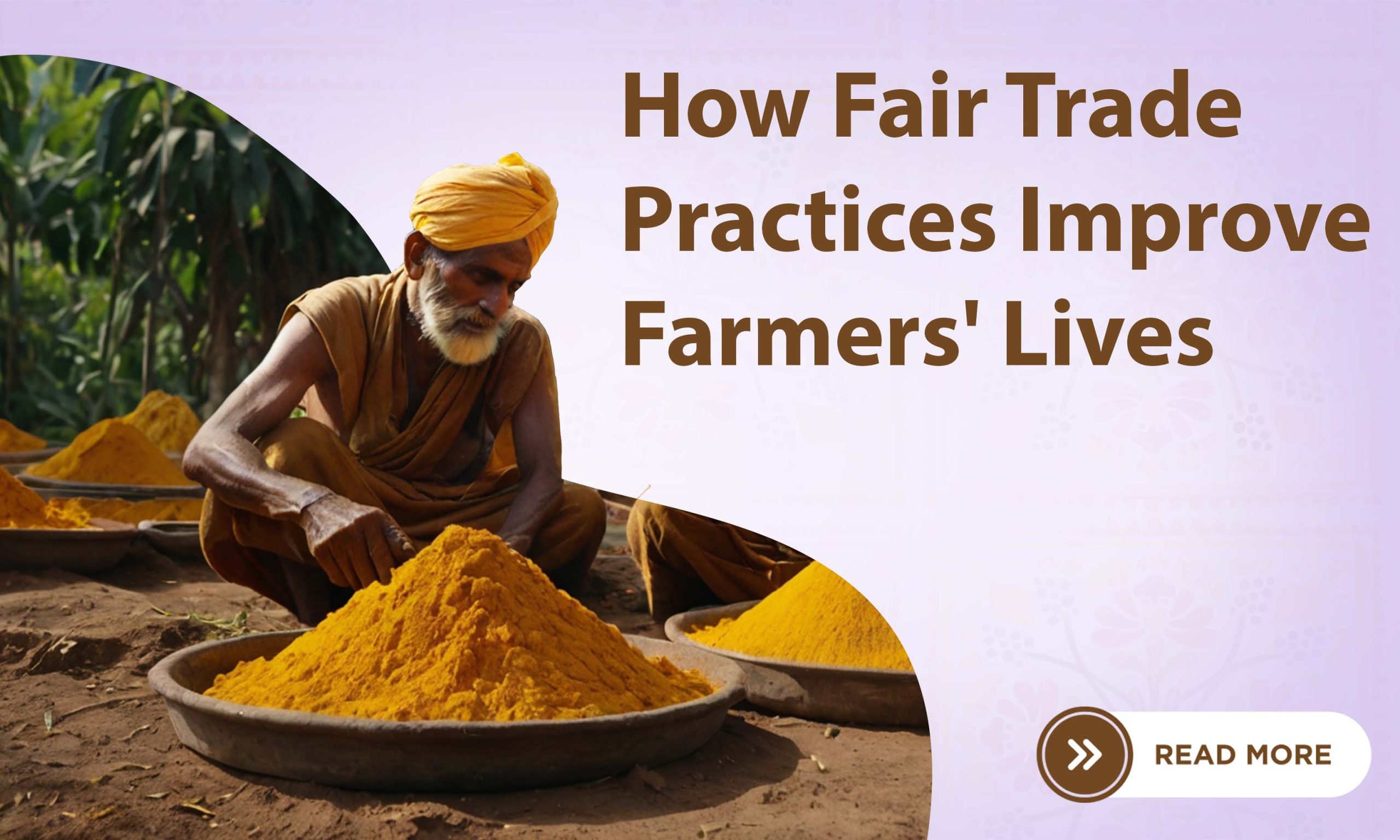 HOW FAIR TRADE PRACTICES IMPROVES FARMERS LIVES