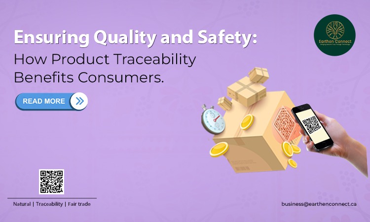 Ensuring Quality and Safety: How Product Traceability Benefits Consumers