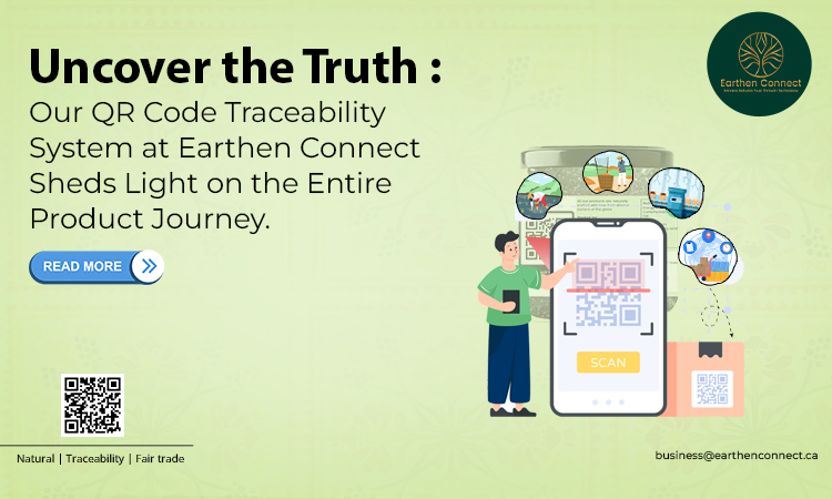 Uncover the Truth: Our QR Code Traceability System at Earthen Connect Sheds Light on the Entire Product Journey