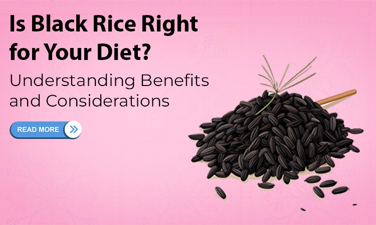 Is Black Rice Right for Your Diet Understanding Benefits and Considerations