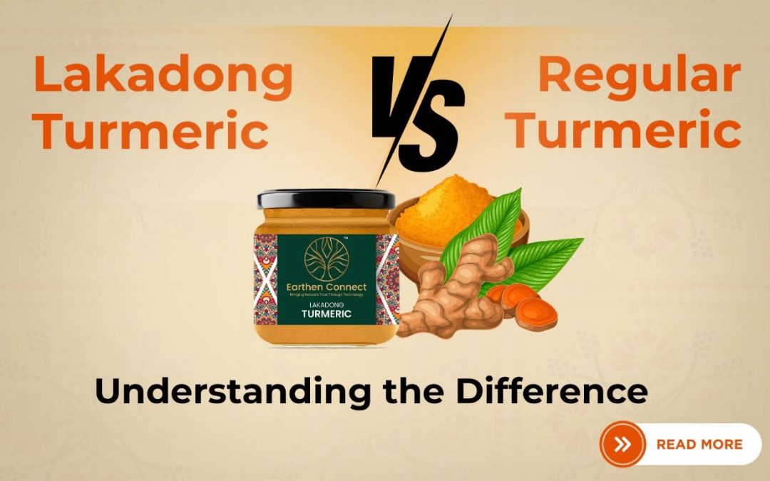 Lakadong Turmeric vs. Regular Turmeric Understanding the Difference