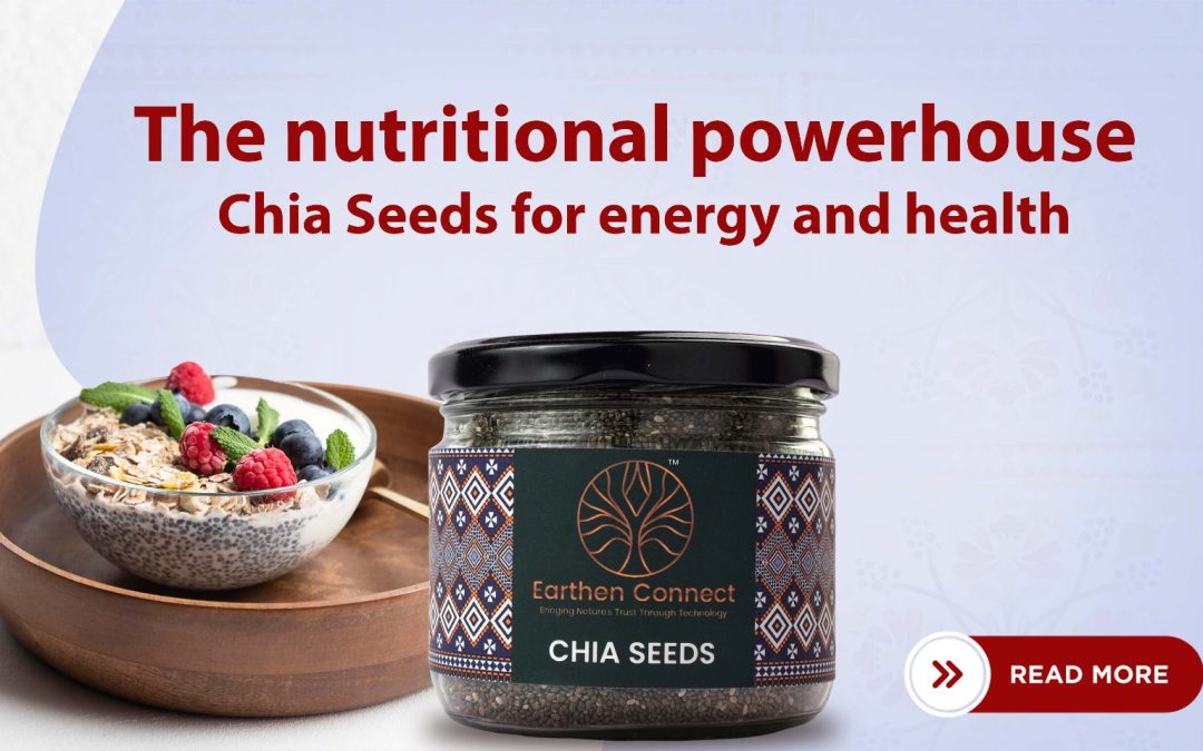 The Nutritional Powerhouse: Chia Seeds for Energy and Health