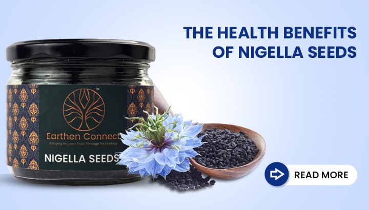 The Health Benefits of Nigella Seeds | Earthen Connect