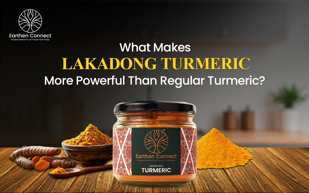 What Makes Lakadong Turmeric More Powerful Than Regular Turmeric?