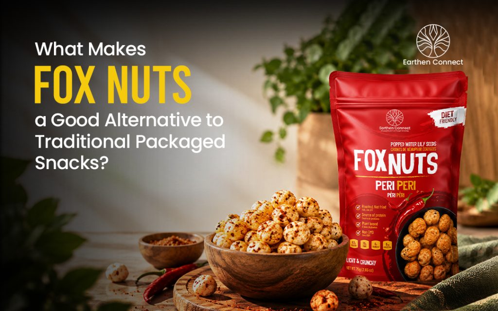 What Makes Fox Nuts a Good Alternative to Traditional Packaged Snacks